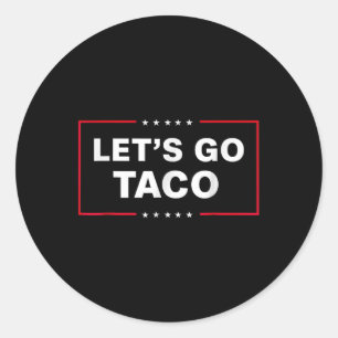 Sticker Rond Drôle Allons-y Taco 6