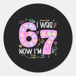 Sticker Rond Drôle Anniversaire 7 Ans J'étais 6 Maintenant Je S