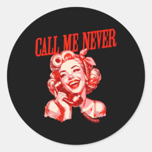 Sticker Rond Drôle appelez-moi Jamais Anti Saint Valentin Roman