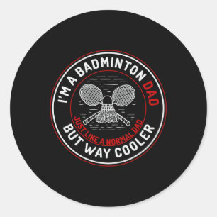 Sticker Rond Drôle Badminton Papa Chemise Hommes Badminton Joue