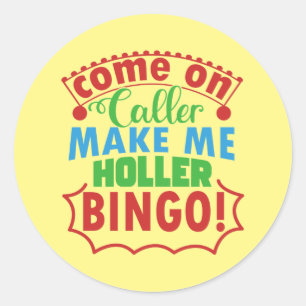 Sticker Rond drôle Bingo hurler appel mot art