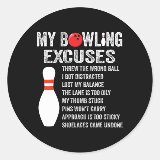 Sticker Rond Drôle Bowling Excuses Drôle Bowling Pin Bowling Cl (Devant)