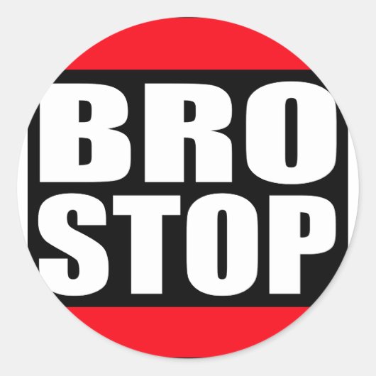 Sticker Rond Drôle BROSTOP Anti Brostep Dubstep (Devant)