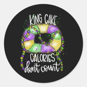 Sticker Rond Drôle Calories de gâteau King ne comptent pas Mard