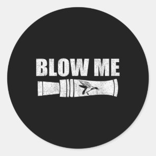 Sticker Rond Drôle Chasse au canard Blow Me Canard Appelez la s