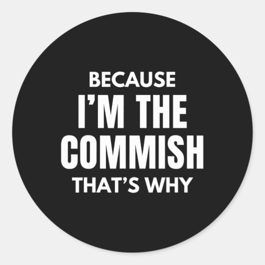 Sticker Rond Drôle Commissaire Imaginaire De Football Parce Que (Devant)