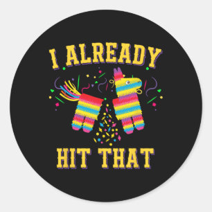 Sticker Rond Drôle de Cinco De Mayo Mignon Pinata J'ai déjà fra