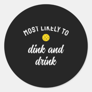 Sticker Rond Drôle de Ckleball le plus susceptible de boire Din