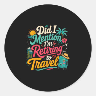 Sticker Rond Drôle de départ à la retraite bientôt amateur de v