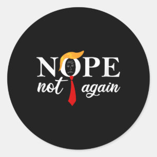Sticker Rond Drôle de dire anti-Trump 2024 non pas à nouveau dr