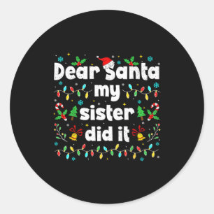 Sticker Rond Drôle de Noël Cher Père Noël Ma Soeur L'a Fait Xma