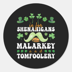 Sticker Rond Drôle de St Patricks Day pour les Shenanigans Mala