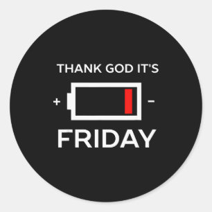 Sticker Rond Drôle de Tgif vendredi faible batterie