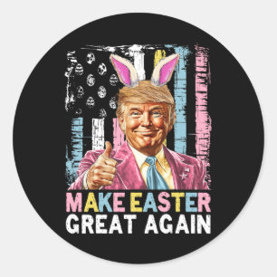 Sticker Rond Drôle de Trump Faire Pâques Grande Encore Lapin Ch