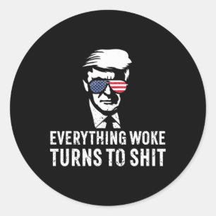 Sticker Rond Drôle de Trump Tout ce qui est éveillé se transfor