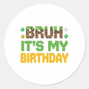 Sticker Rond Drôle de type C'est mon anniversaire Joueur vidéo