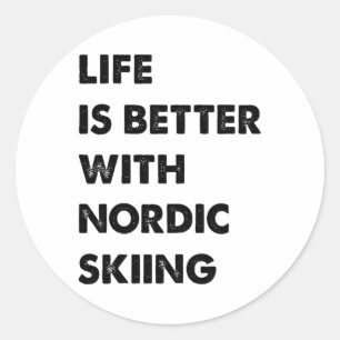Sticker Rond Drôle de vie de ski nordique est meilleure avec du