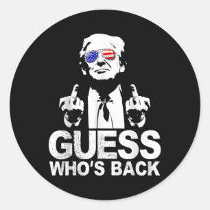Sticker Rond Drôle Devinez Qui Rentre Le Président Donald Trump