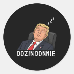 Sticker Rond Drôle Dozin Donnie Anti Trump Satire Politique Dém