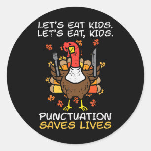 Sticker Rond Drôle Enseignant Thanksgiving Turquie Lets Manger