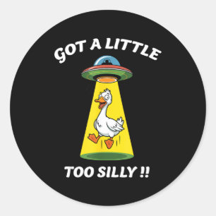 Sticker Rond Drôle est devenu un peu trop stupide oie enlevée p