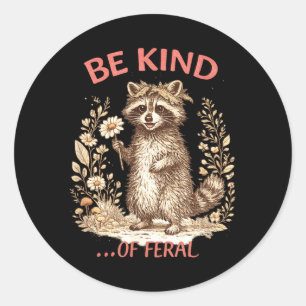 Sticker Rond Drôle Être un peu félin Raton laveur Sarcastique M