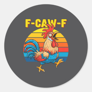 Sticker Rond Drôle F Cocasse F Poulet F Cri F Coq Punition Rétr