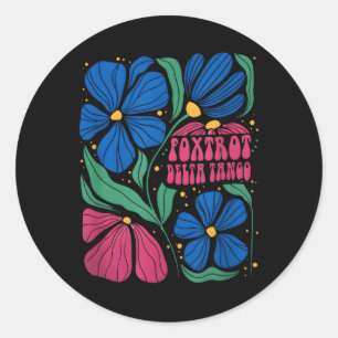 Sticker Rond Drôle Foxtrots Deltas Tangos Flower Boho