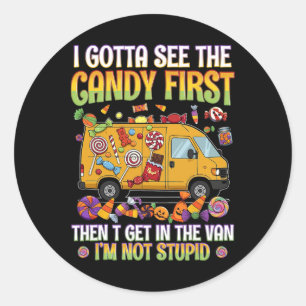 Sticker Rond Drôle Halloween Je Dois Voir Des Humours De Bonbon