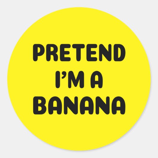 Sticker Rond Drôle Halloween - Prétendre que je suis une banane (Devant)