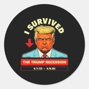 Sticker Rond Drôle, j'ai survécu à la récession de Trump du 7 a