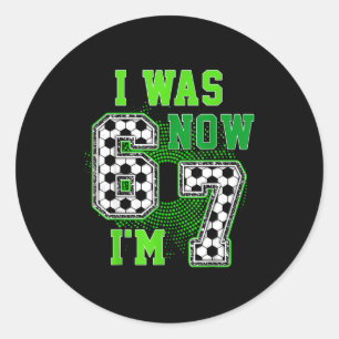 Sticker Rond Drôle j'avais 6 ans maintenant j'ai 7 ans Football