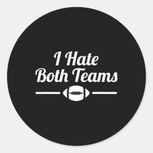 Sticker Rond Drôle Je déteste les deux équipes Football 1