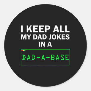 Sticker Rond Drôle Je Garde Tout Mon Père Plaisanter Dans Un Pa