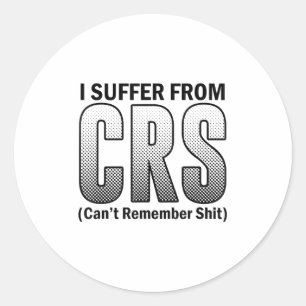 Sticker Rond Drôle je souffre de C.r.s Sarcastique ne peut pas