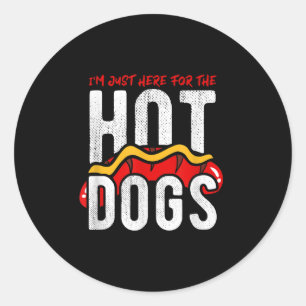 Sticker Rond Drôle Je Suis Juste Ici Pour Les Hot Dogs Bbq