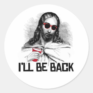 Sticker Rond Drôle Jésus : Je serai de retour