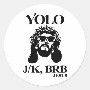 Sticker Rond Drôle Jesus Yolo Jk Brb Hommes de Pâques Joyeux Fe