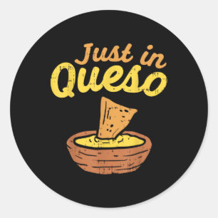 Sticker Rond Drôle Juste Au Fromage Queso Cinco De Mayo Nacho M