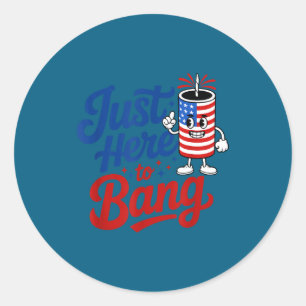 Sticker Rond Drôle juste ici bang pétard