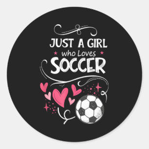 Sticker Rond Drôle Juste Une Fille Qui Aime Le Football