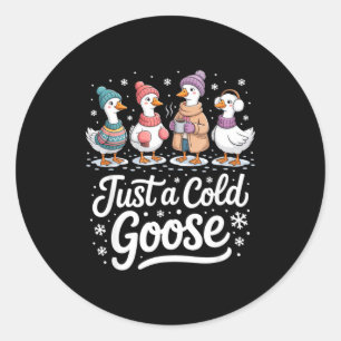 Sticker Rond Drôle Juste Une Oie Froide Oie D'hiver Noël