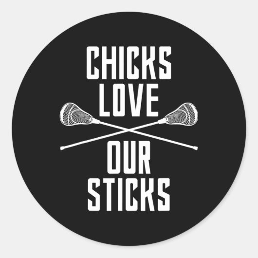 Sticker Rond Drôle Lacrosse Chicks Aime Nos Bâtons Lax Dit T (Devant)