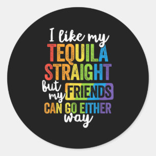 Sticker Rond Drôle LGBT J'Aime Ma Tequila Droit