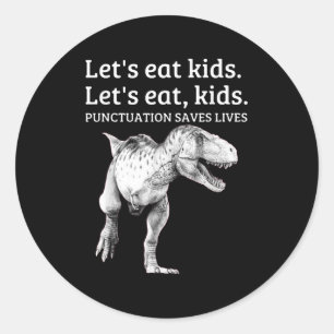 Sticker Rond Drôle Mangeons Ponctuation Enfants Saves Vies Gram