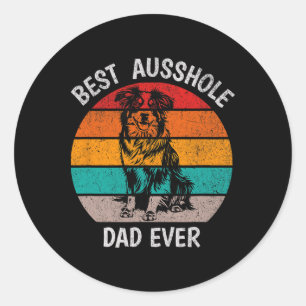 Sticker Rond Drôle Meilleur Père Ausshole Jamais Berger Austral
