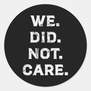 Sticker Rond Drôle, nous nous moquions d'une attitude audacieus