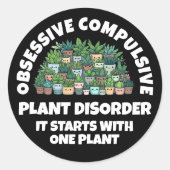Sticker Rond Drôle Obsessionnel et Compulsif trouble Plante (Devant)