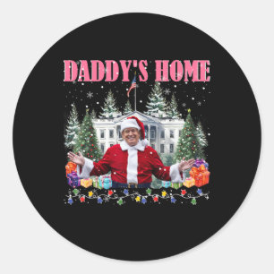 Sticker Rond Drôle Papa est à la maison Trump Rose 2024 Prendre