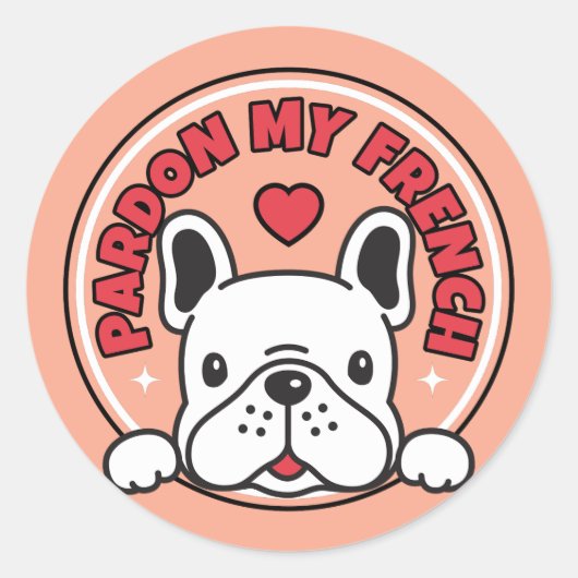 Sticker Rond Drôle Pink Pardon Mon Chien Français Chien en Chie (Devant)